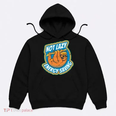 Funny Energy Saving Sloth Hoodie