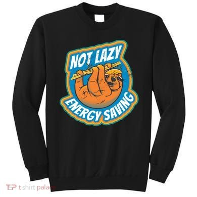 Funny Energy Saving Sloth Sweatshirt