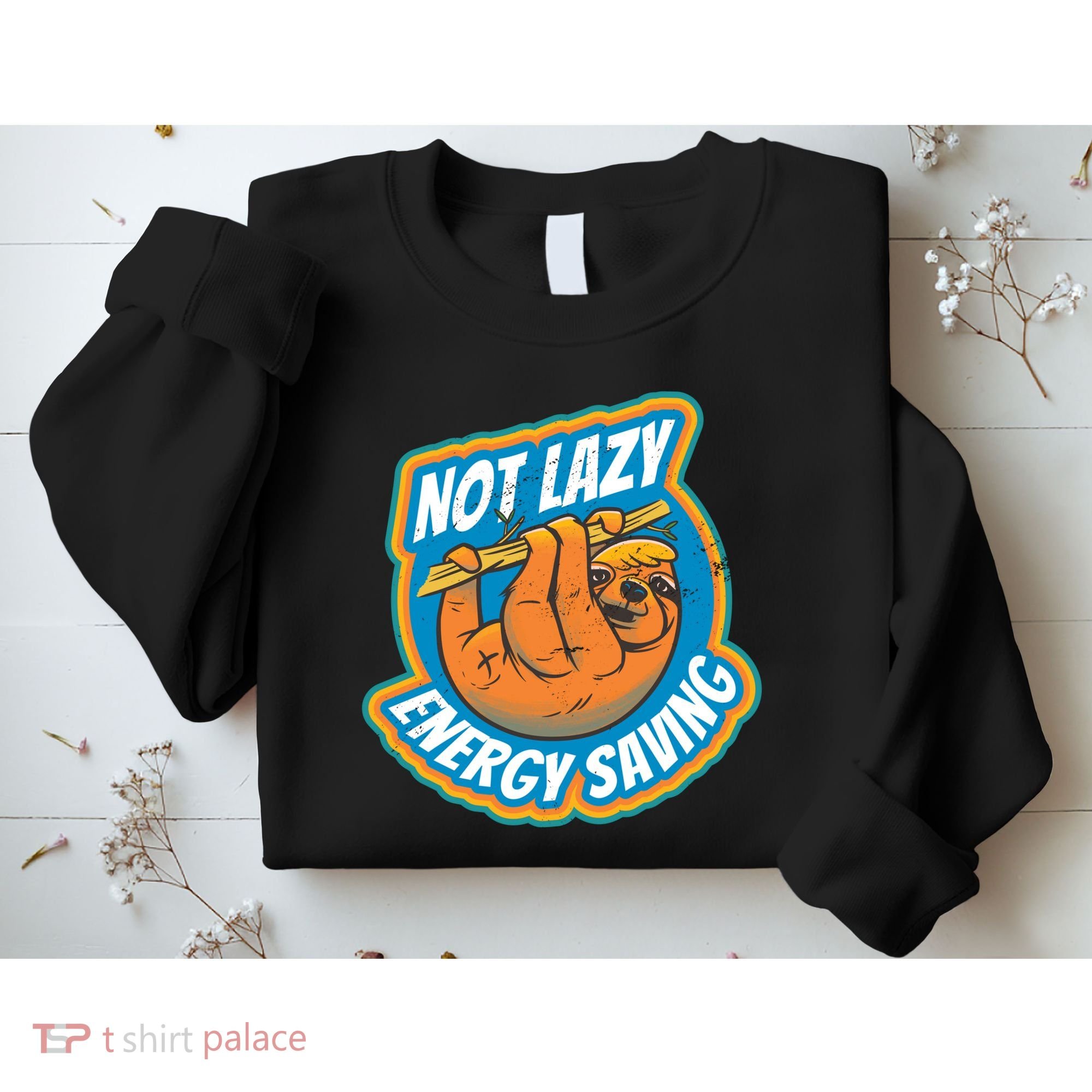 Funny Energy Saving Sloth Sweatshirt