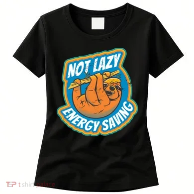 Funny Energy Saving Sloth Women's T-Shirt