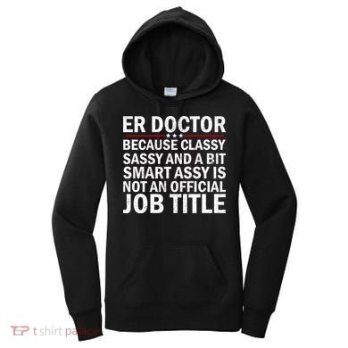 Funny Er Doctor Official Job Title Women's Hoodie