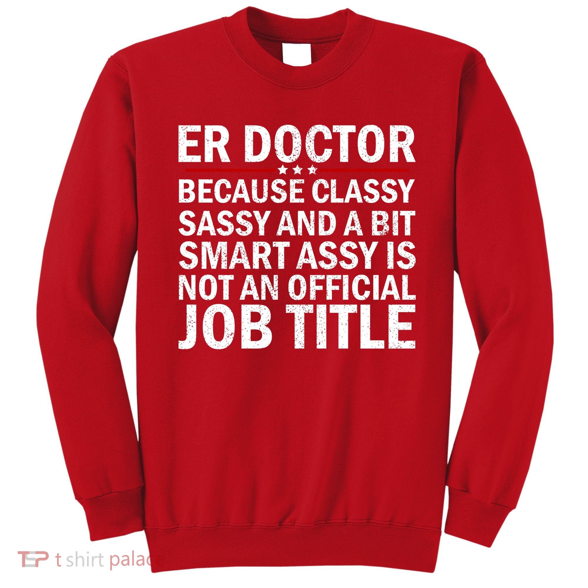 Funny Er Doctor Official Job Title Sweatshirt
