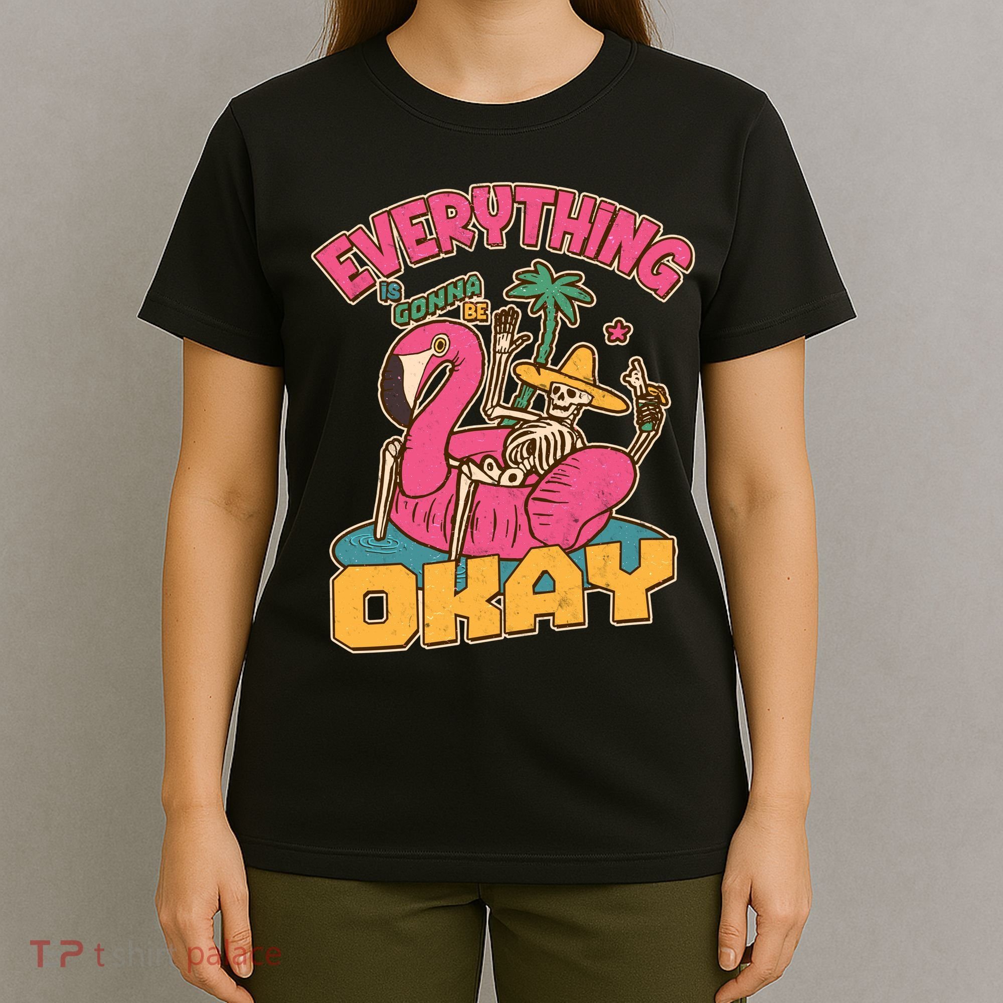 Funny Everything Is Gonna Be Okay Vacation Skeleton T-Shirt