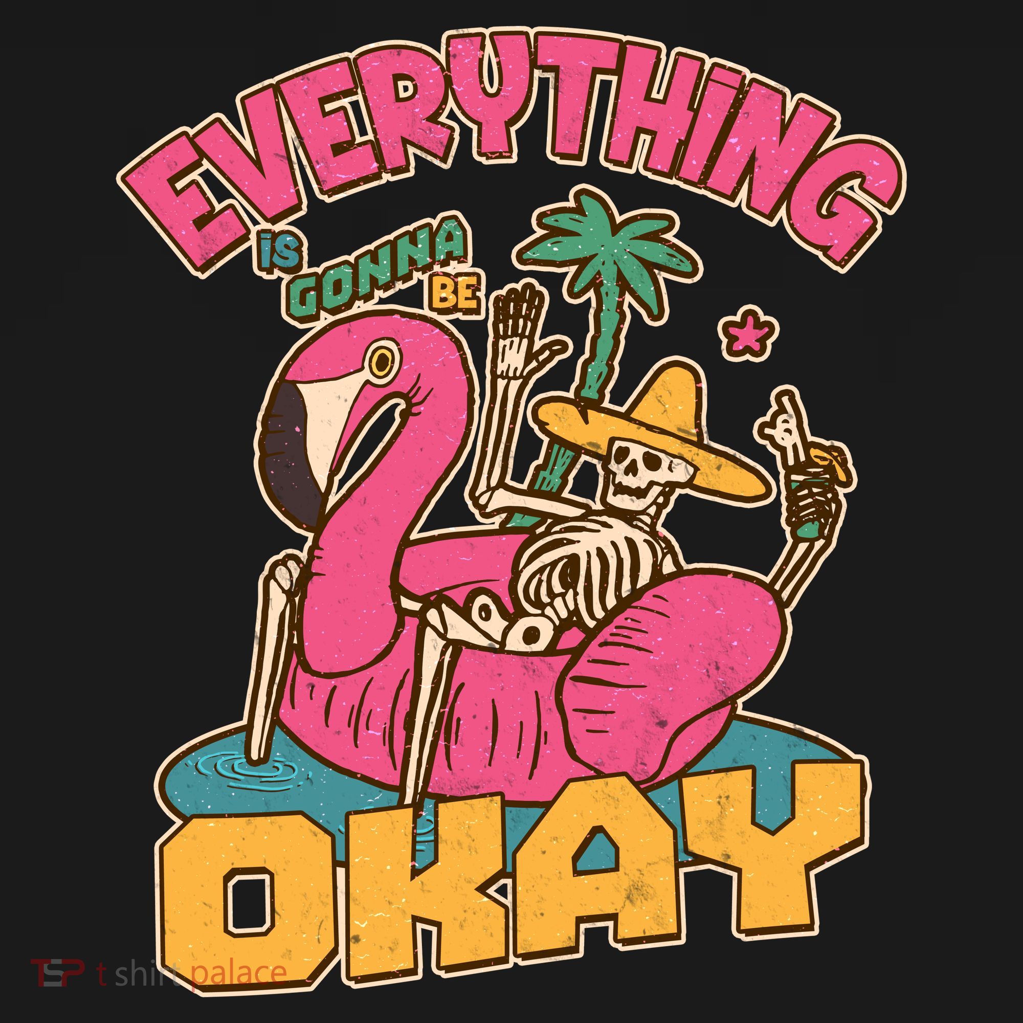 Funny Everything Is Gonna Be Okay Vacation Skeleton T-Shirt