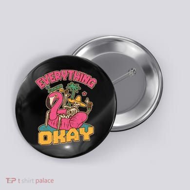 Funny Everything Is Gonna Be Okay Vacation Skeleton Button