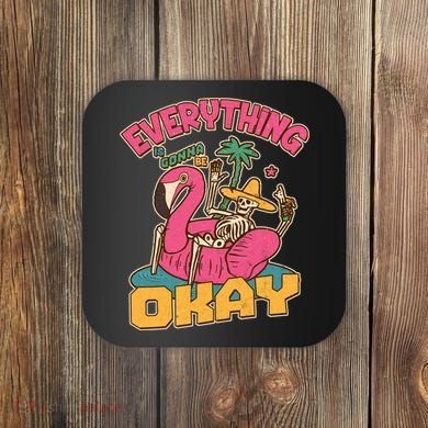Funny Everything Is Gonna Be Okay Vacation Skeleton Coaster