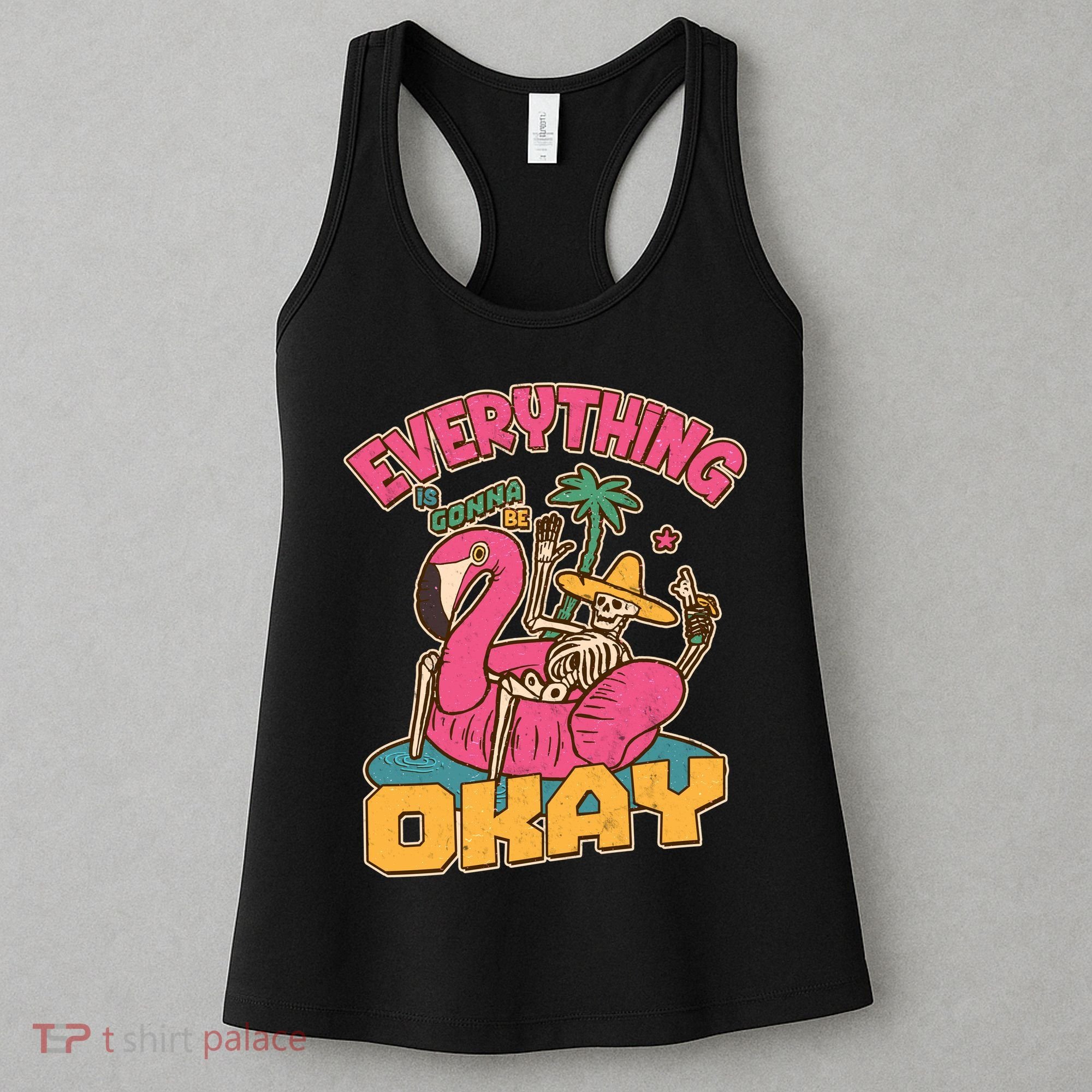 Funny Everything Is Gonna Be Okay Vacation Skeleton Women's Tank Top