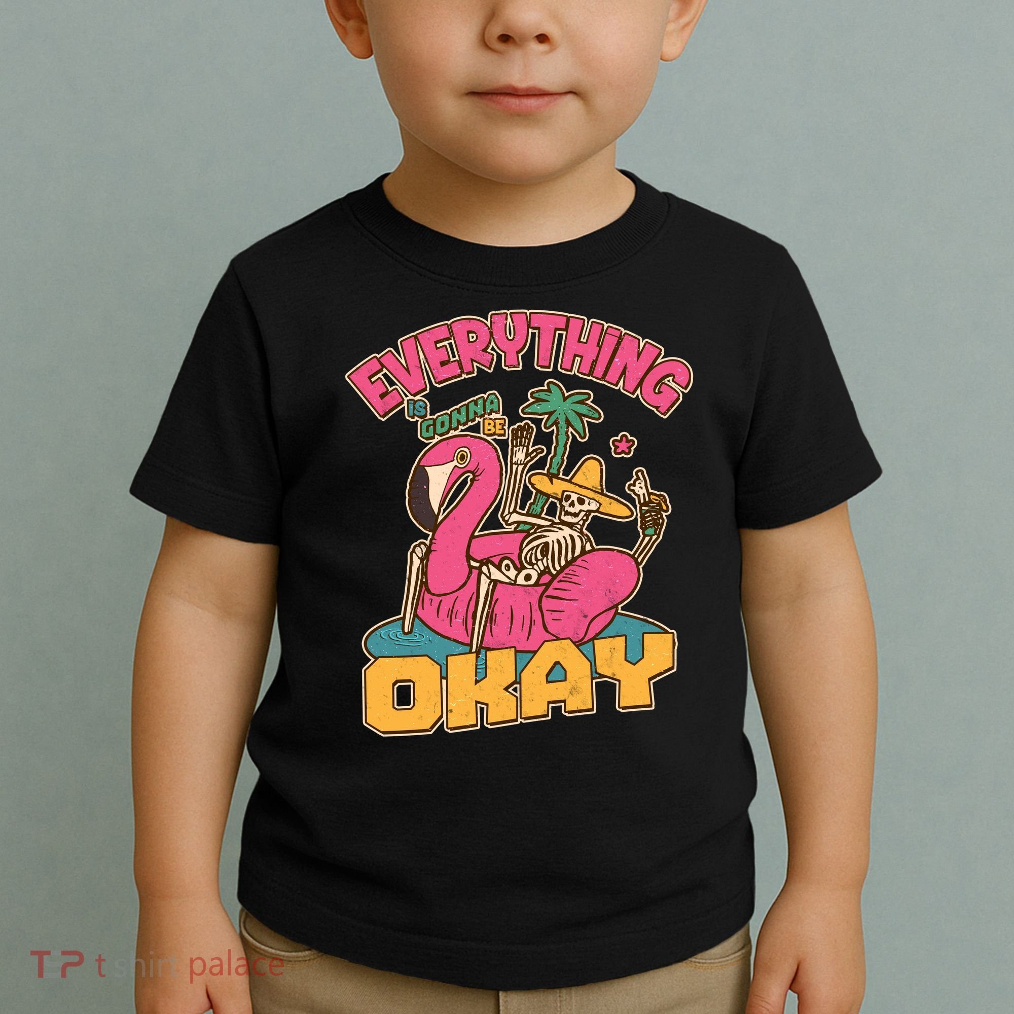 Funny Everything Is Gonna Be Okay Vacation Skeleton Toddler T-Shirt