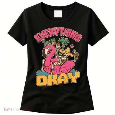 Funny Everything Is Gonna Be Okay Vacation Skeleton Women's T-Shirt