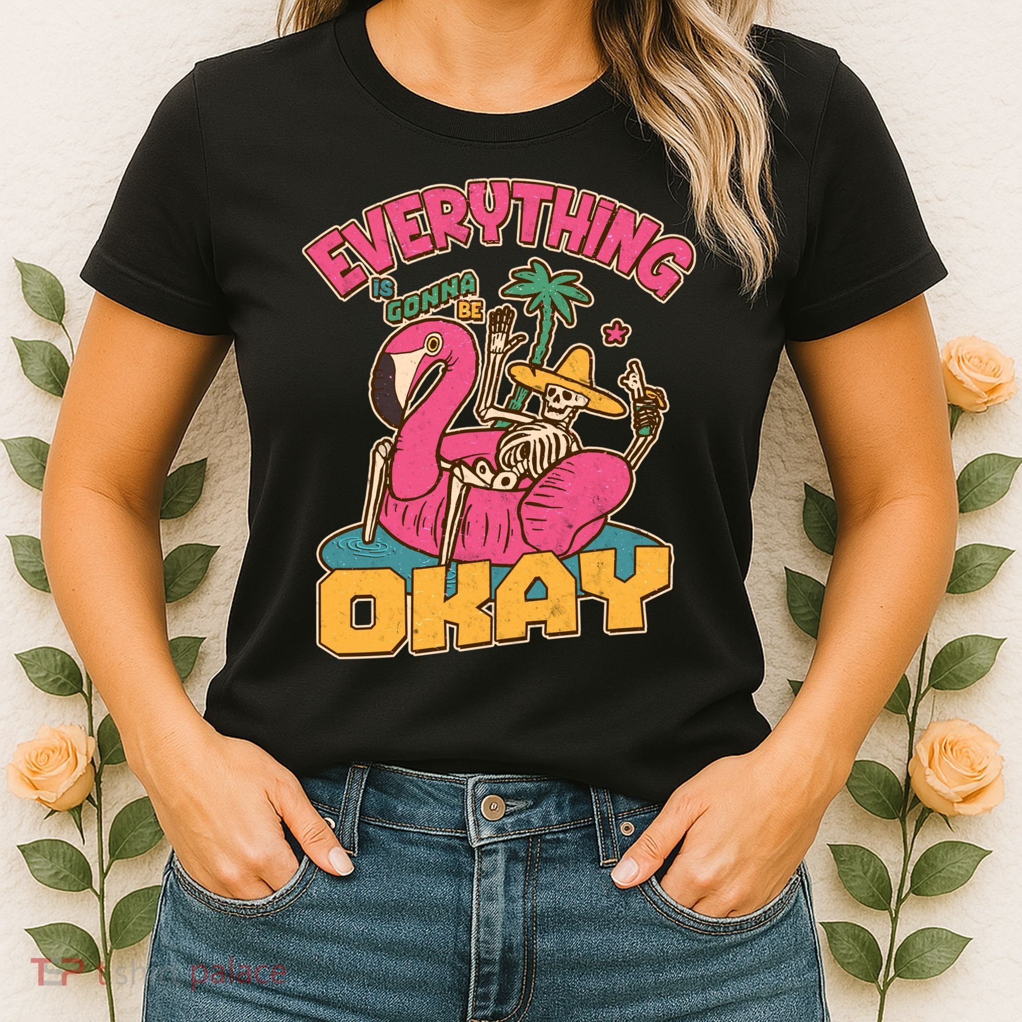 Funny Everything Is Gonna Be Okay Vacation Skeleton Women's T-Shirt
