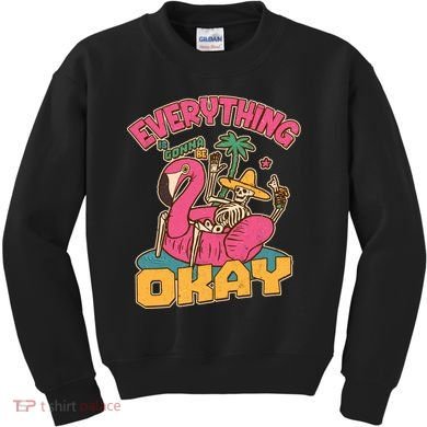 Funny Everything Is Gonna Be Okay Vacation Skeleton Kids Sweatshirt