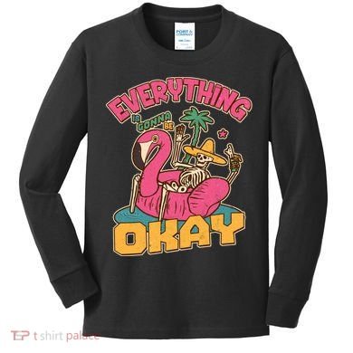 Funny Everything Is Gonna Be Okay Vacation Skeleton Kids Long Sleeve Shirt