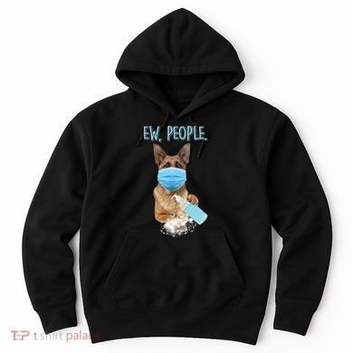 Funny Ew People Hygienic German Shepard  Hoodie