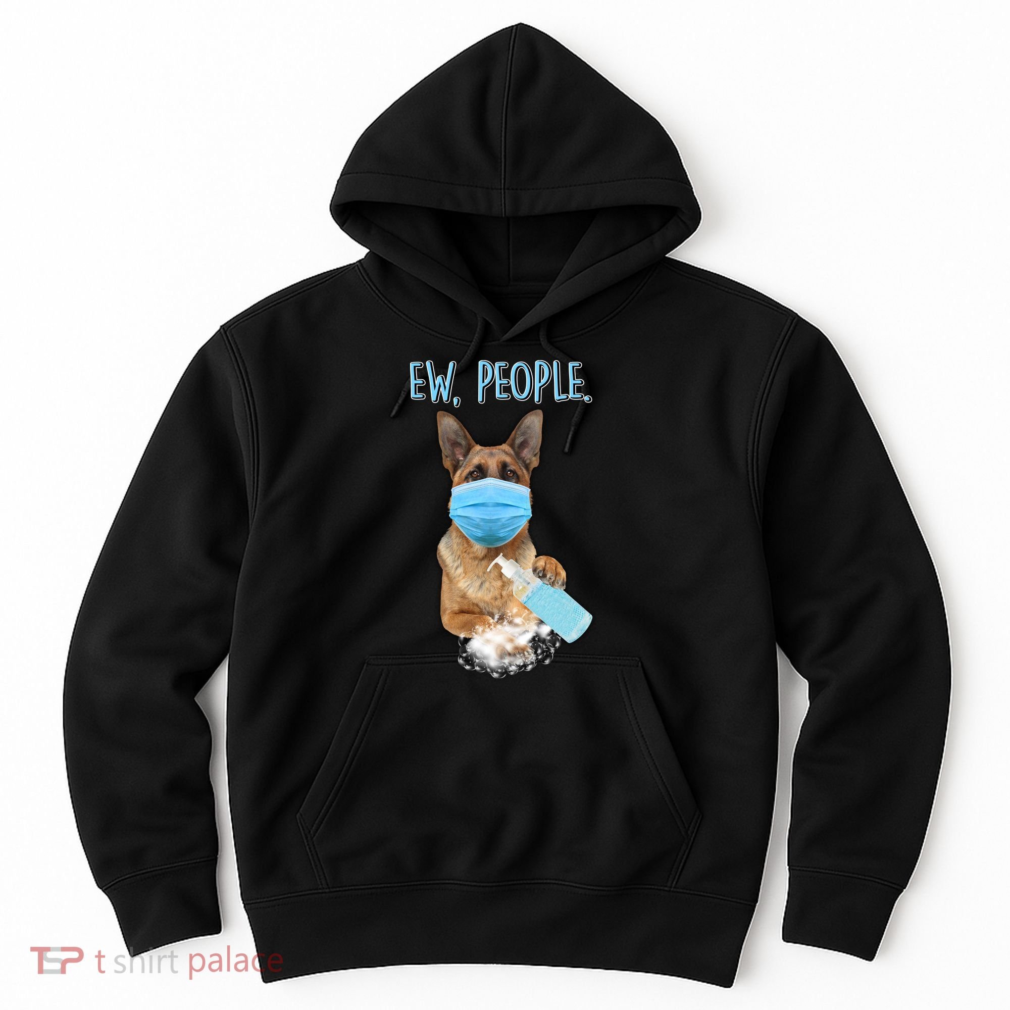 Funny Ew People Hygienic German Shepard  Hoodie