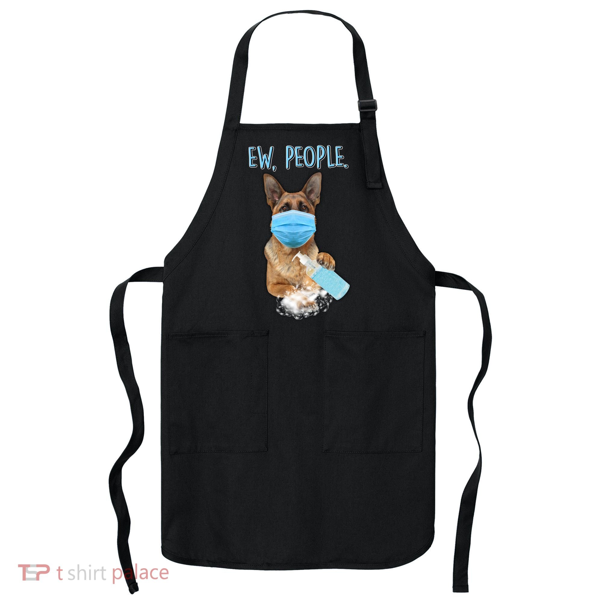 Funny Ew People Hygienic German Shepard  Apron