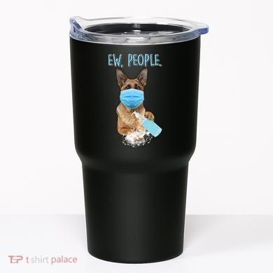 Funny Ew People Hygienic German Shepard  Tumbler