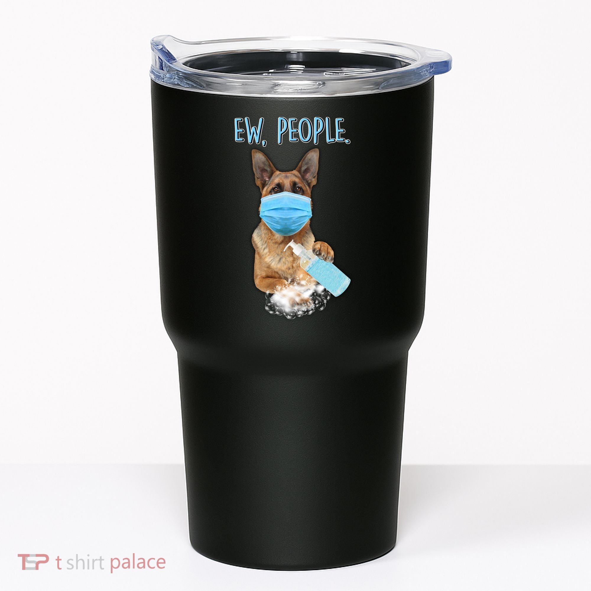Funny Ew People Hygienic German Shepard  Tumbler