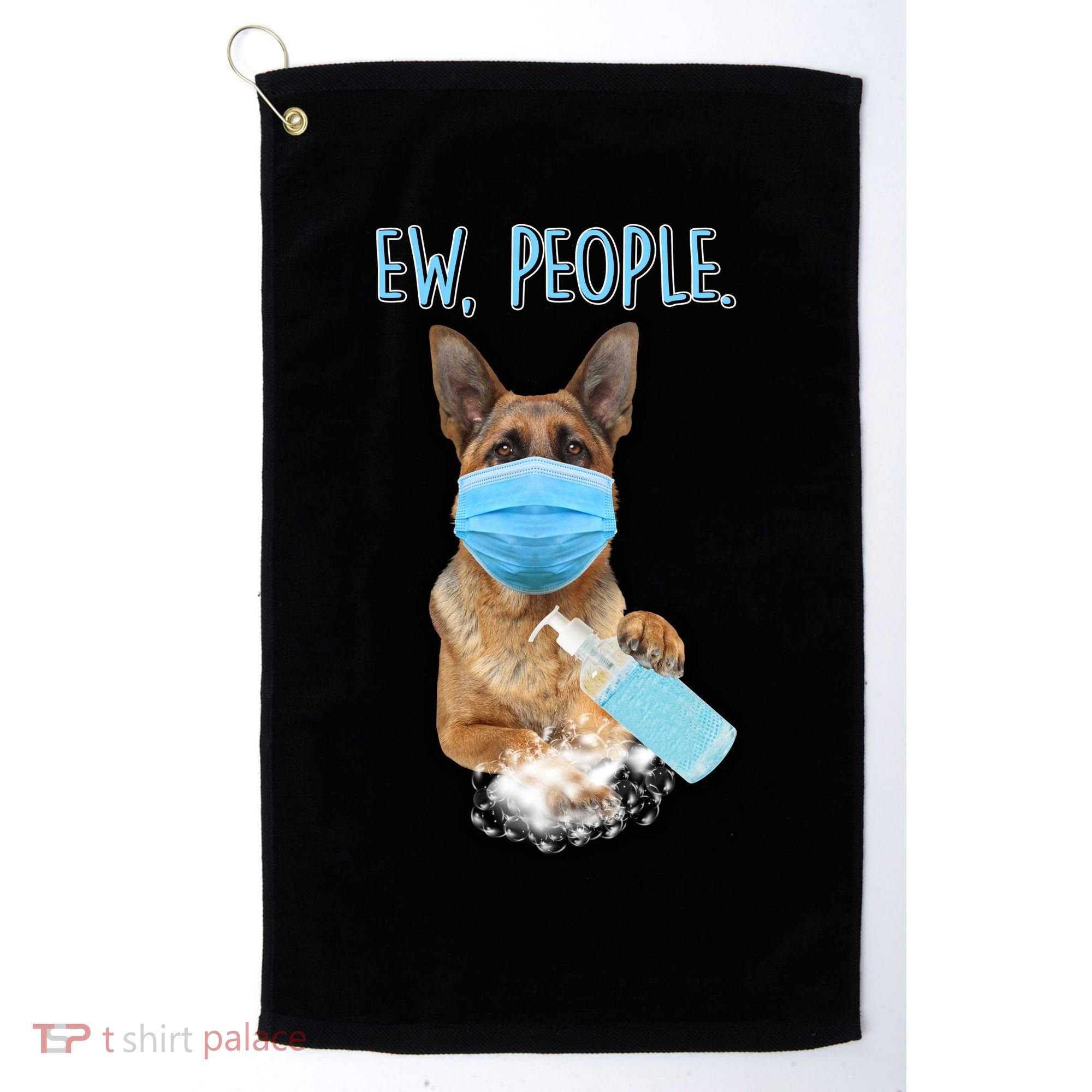 Funny Ew People Hygienic German Shepard  Golf Towel