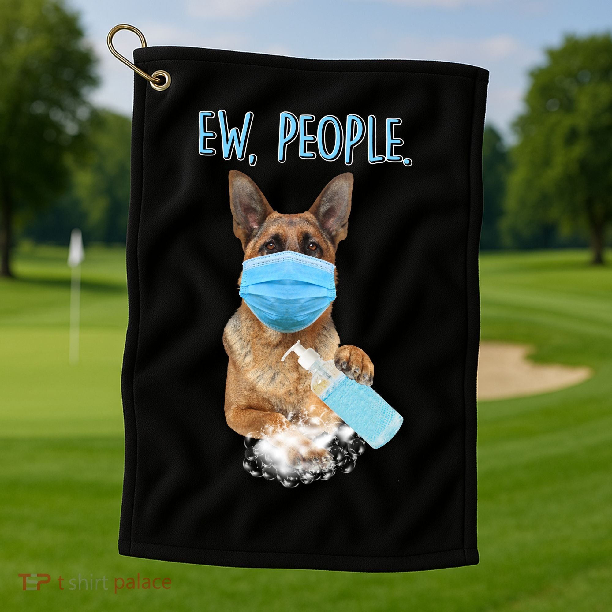 Funny Ew People Hygienic German Shepard  Golf Towel