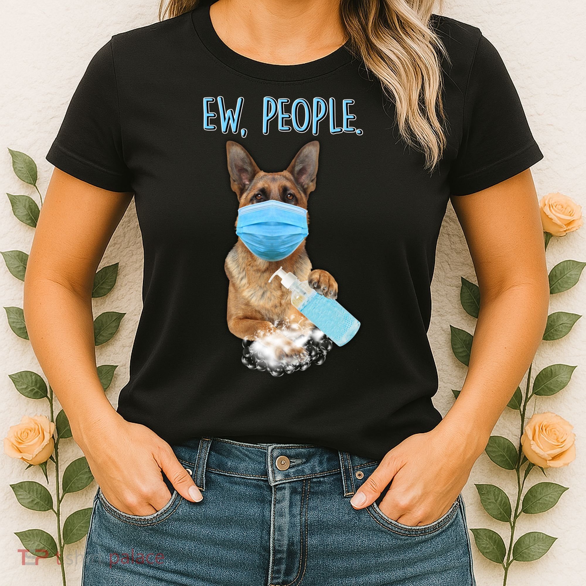 Funny Ew People Hygienic German Shepard  Women's T-Shirt