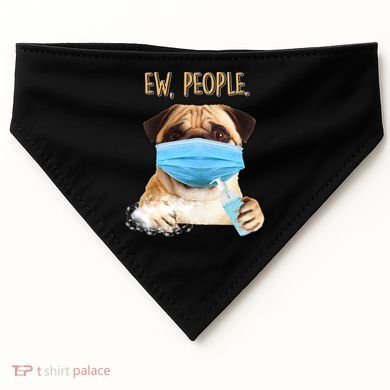 Funny Ew People Hygienic Pug Mask USA-Made Doggie Bandana