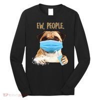 Funny Ew People Hygienic Pug Mask Long Sleeve Shirt thumb 0