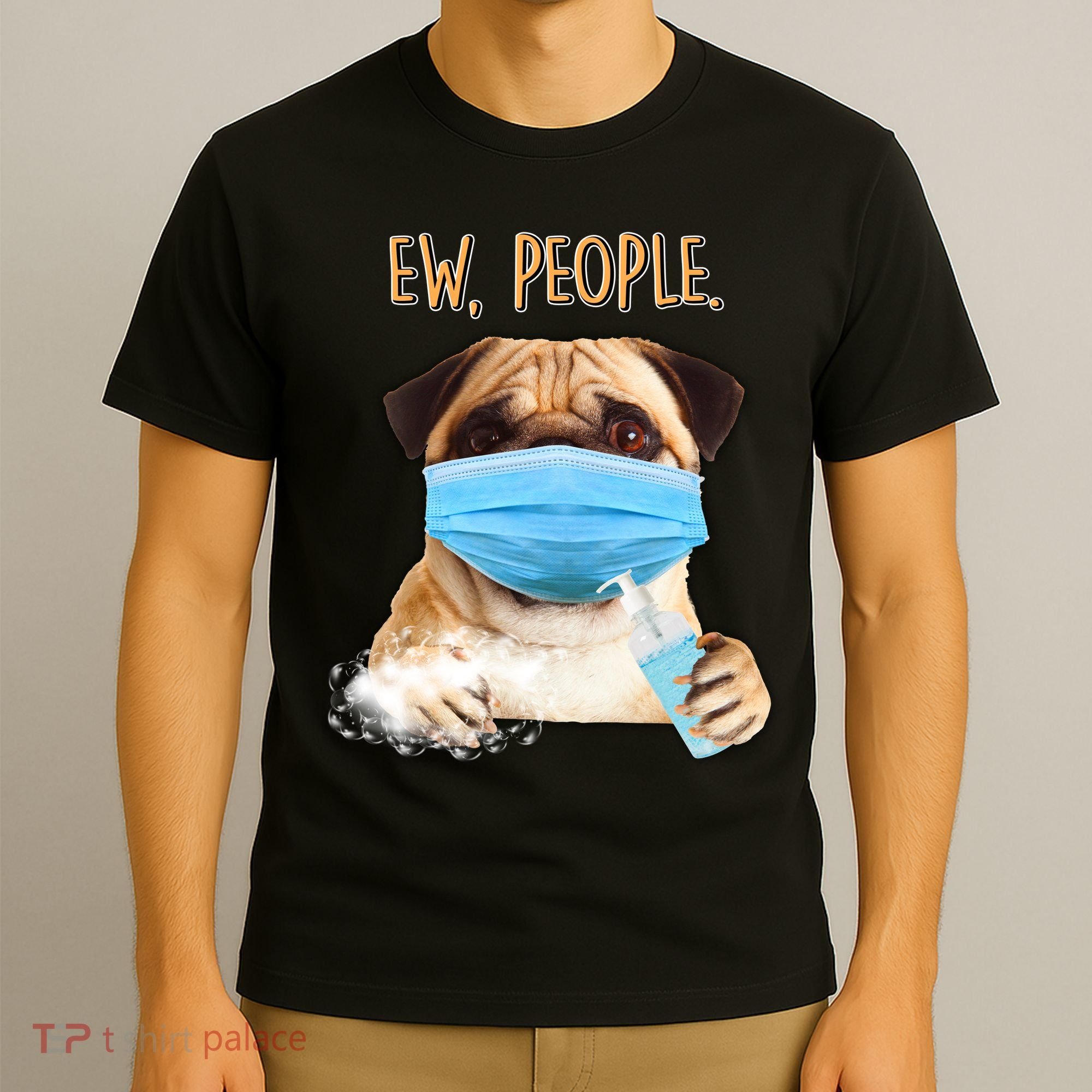 Funny Ew People Hygienic Pug Mask T-Shirt