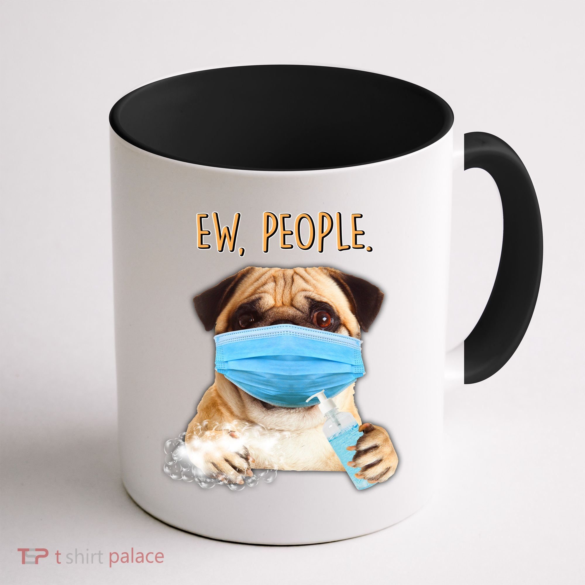 Funny Ew People Hygienic Pug Mask Coffee Mug