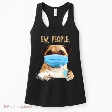 Funny Ew People Hygienic Pug Mask Women's Tank Top