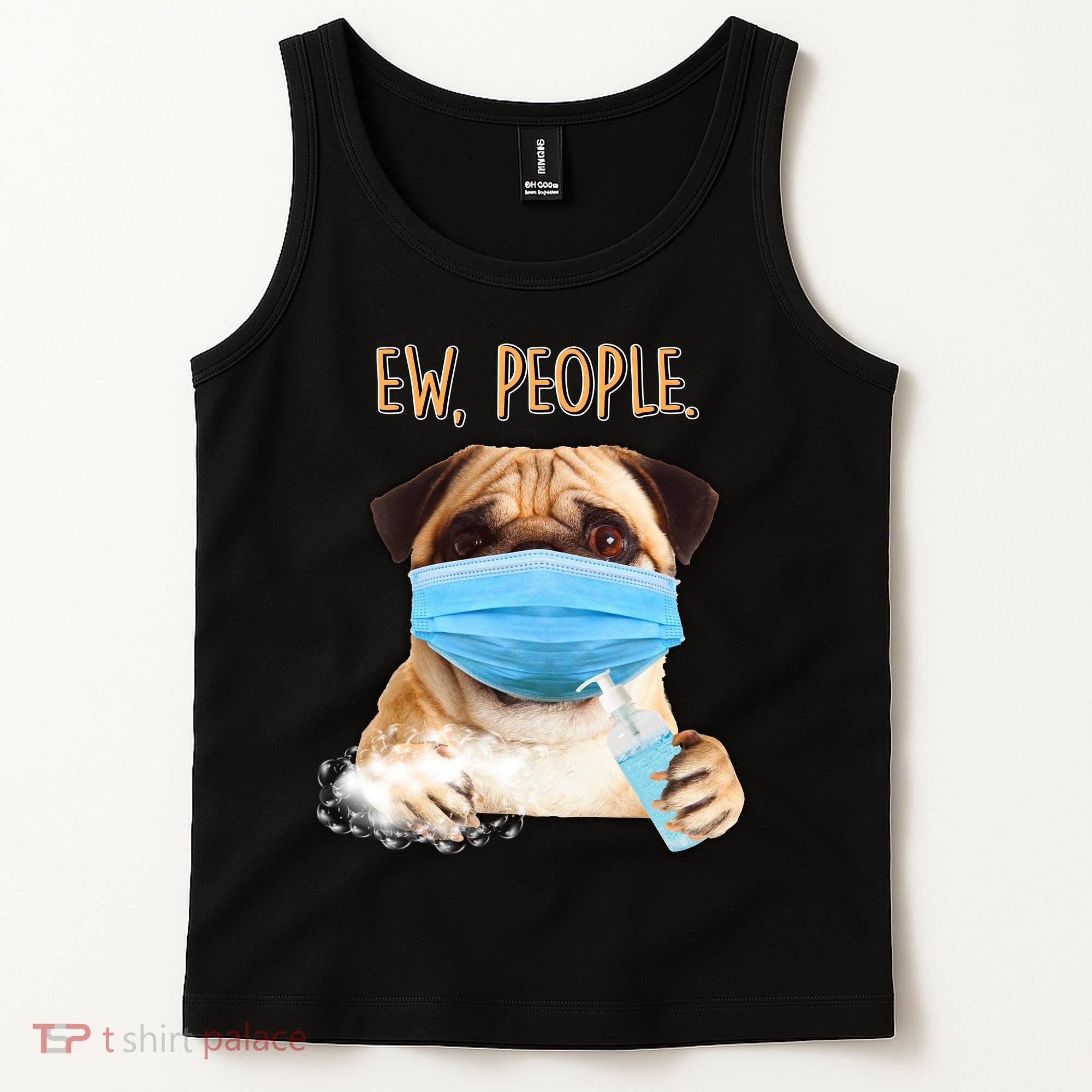 Funny Ew People Hygienic Pug Mask Tank Top