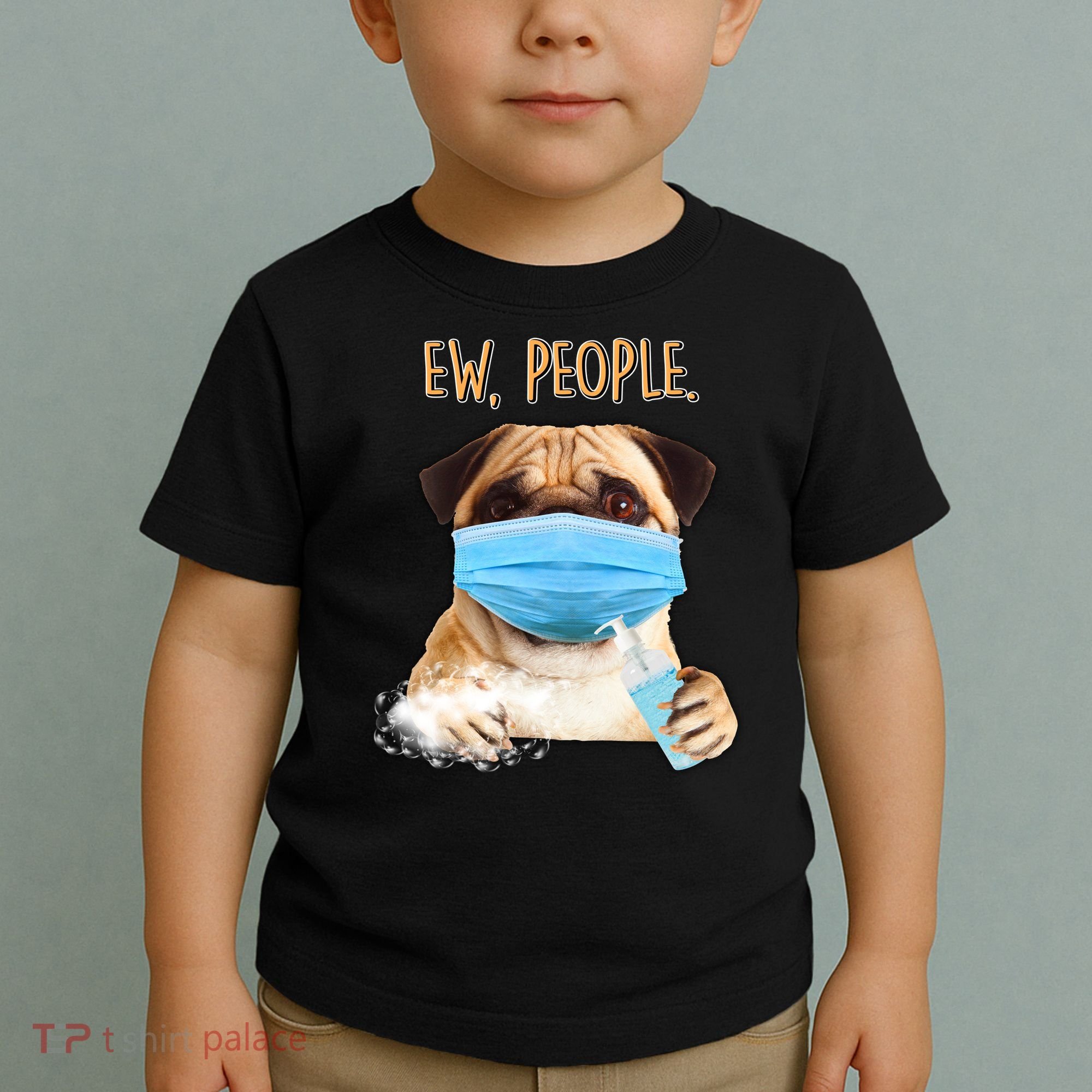 Funny Ew People Hygienic Pug Mask Toddler T-Shirt