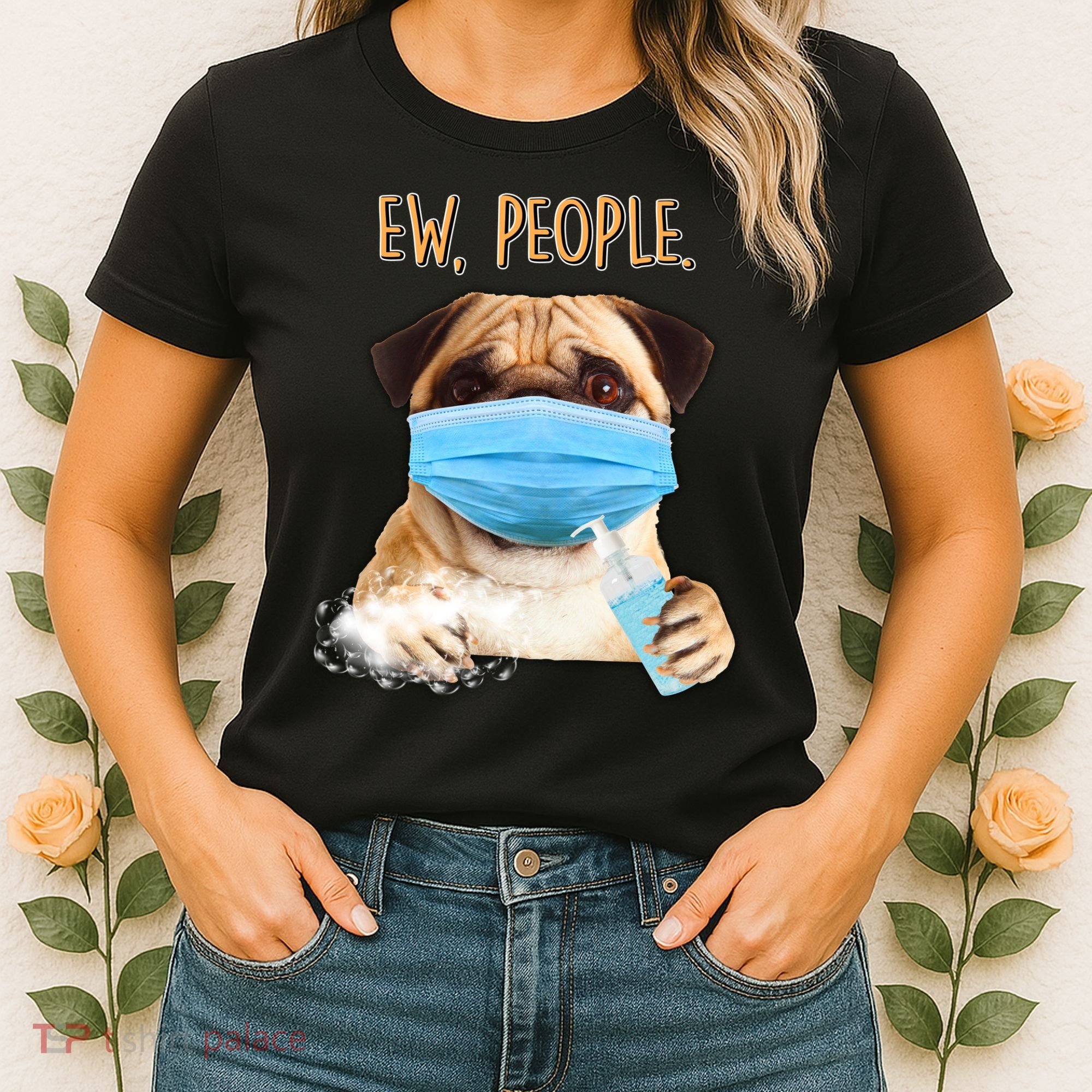 Funny Ew People Hygienic Pug Mask Women's T-Shirt