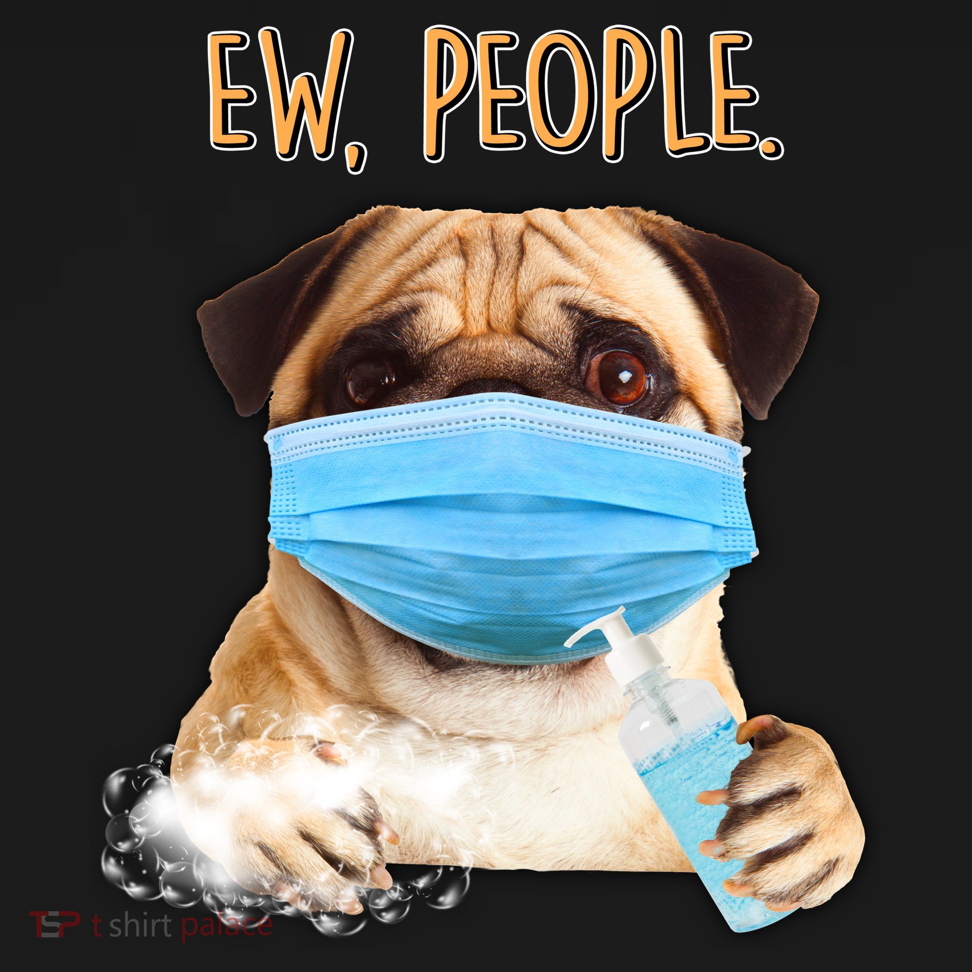 Funny Ew People Hygienic Pug Mask Women's T-Shirt