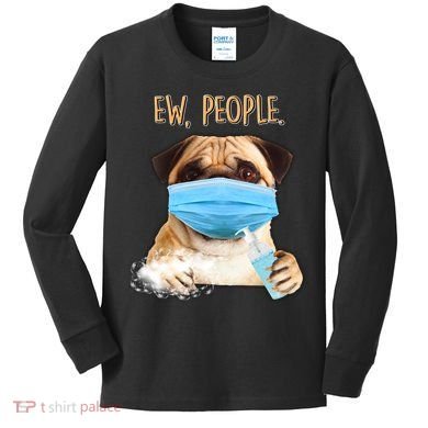 Funny Ew People Hygienic Pug Mask Kids Long Sleeve Shirt