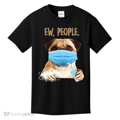 Funny Ew People Hygienic Pug Mask Kids T-Shirt