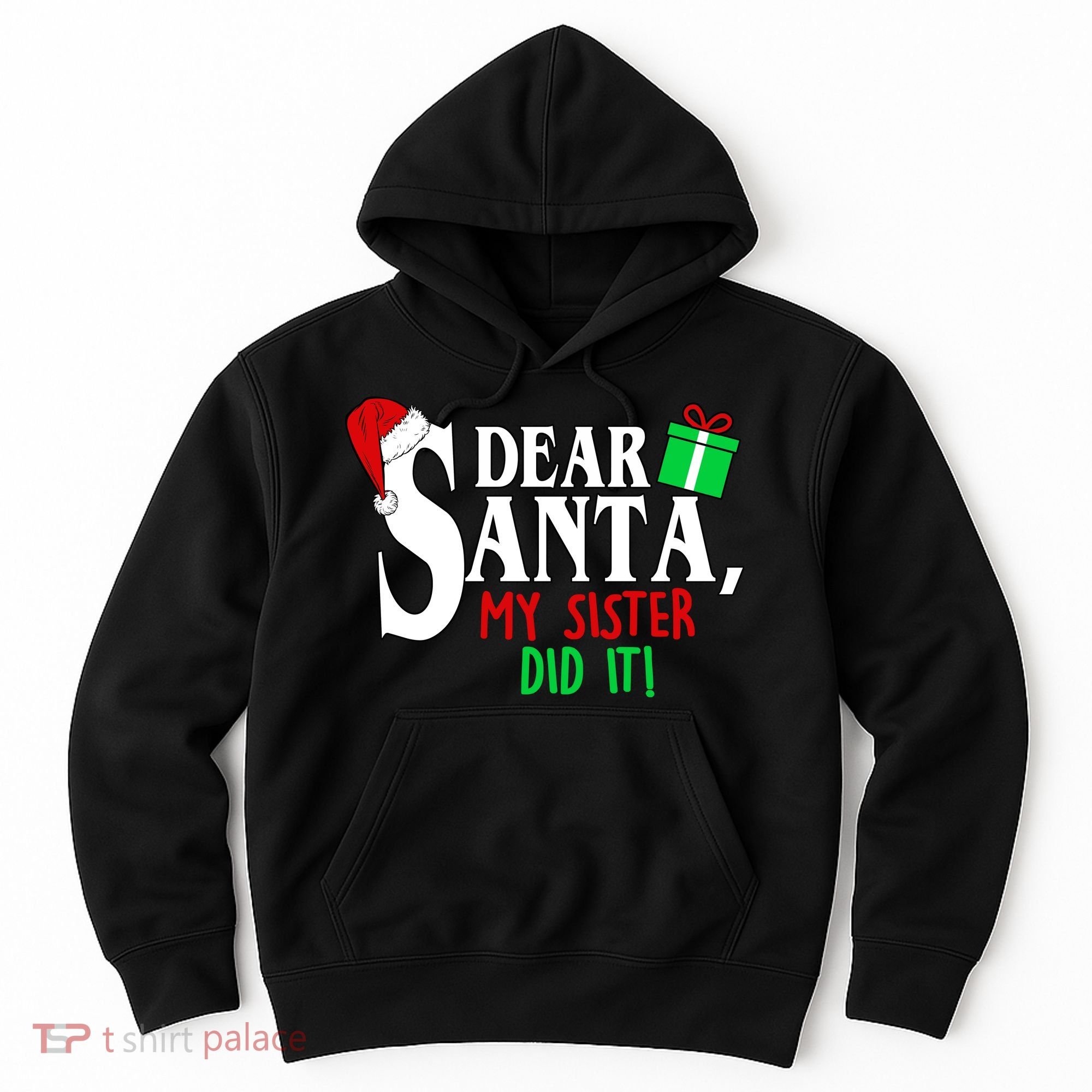 Funny Family Christmas Dear Santa my Sister Did It Hoodie