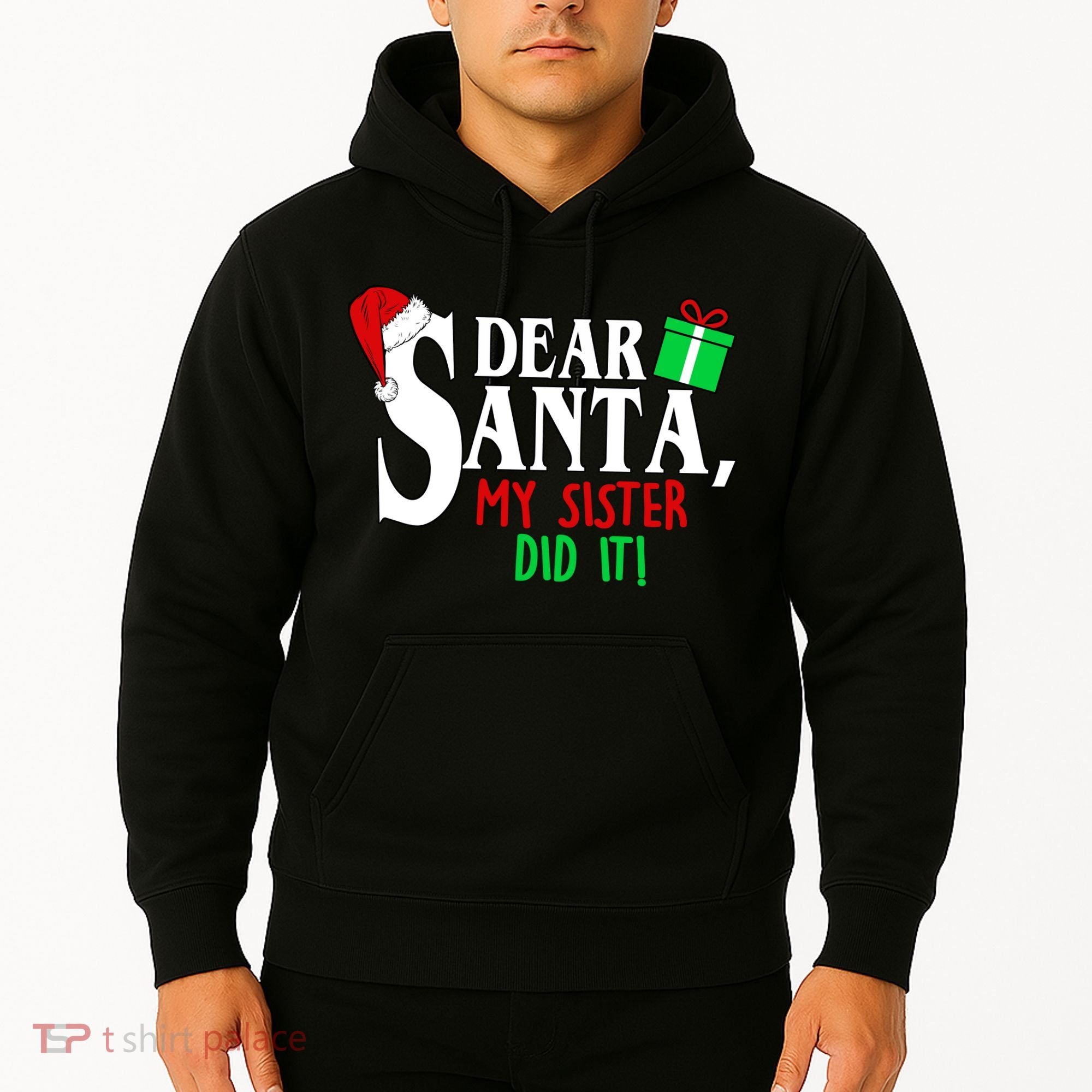 Funny Family Christmas Dear Santa my Sister Did It Hoodie