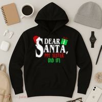 Funny Family Christmas Dear Santa my Sister Did It Hoodie thumb 3