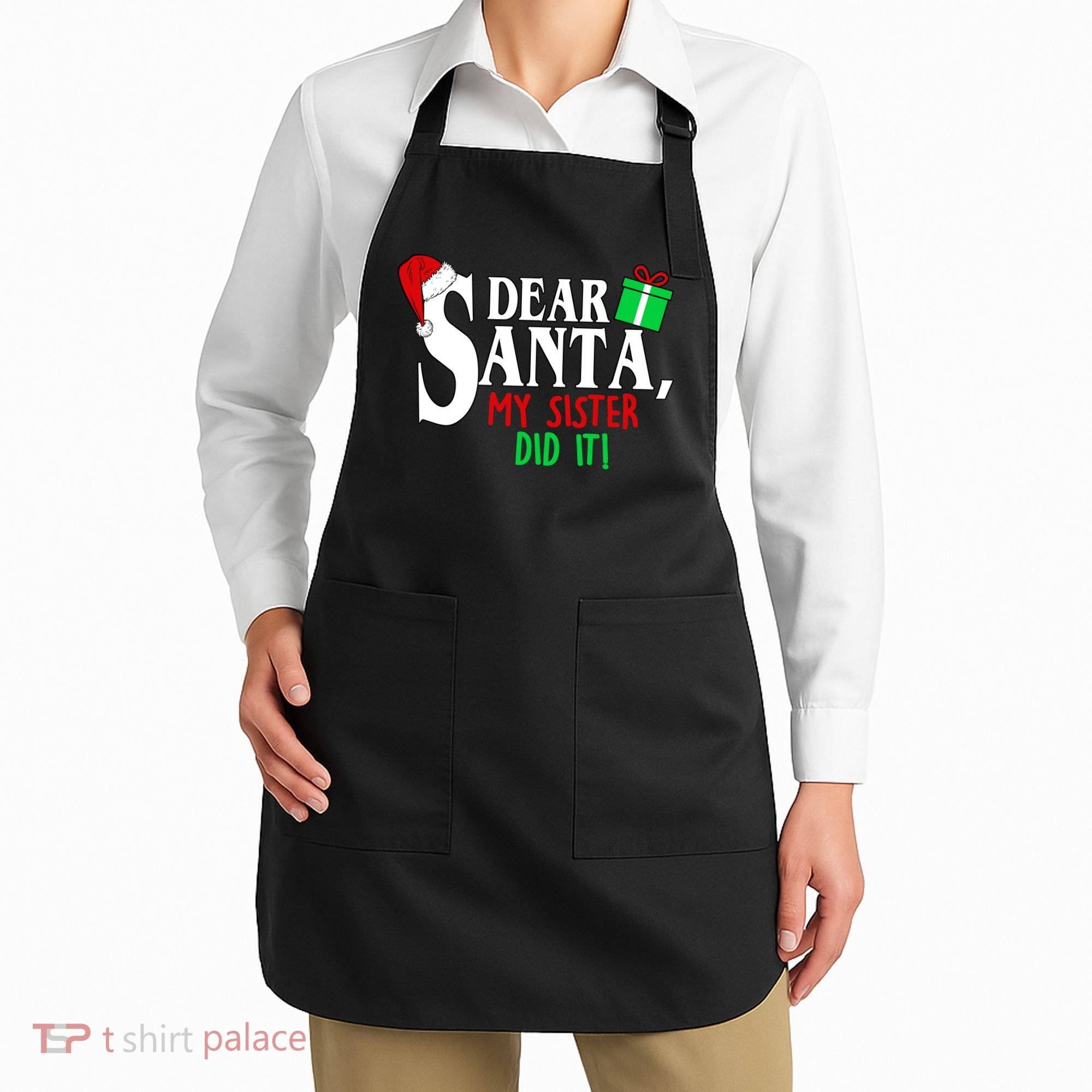 Funny Family Christmas Dear Santa my Sister Did It Apron