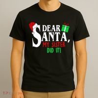 Funny Family Christmas Dear Santa my Sister Did It T-Shirt thumb 3