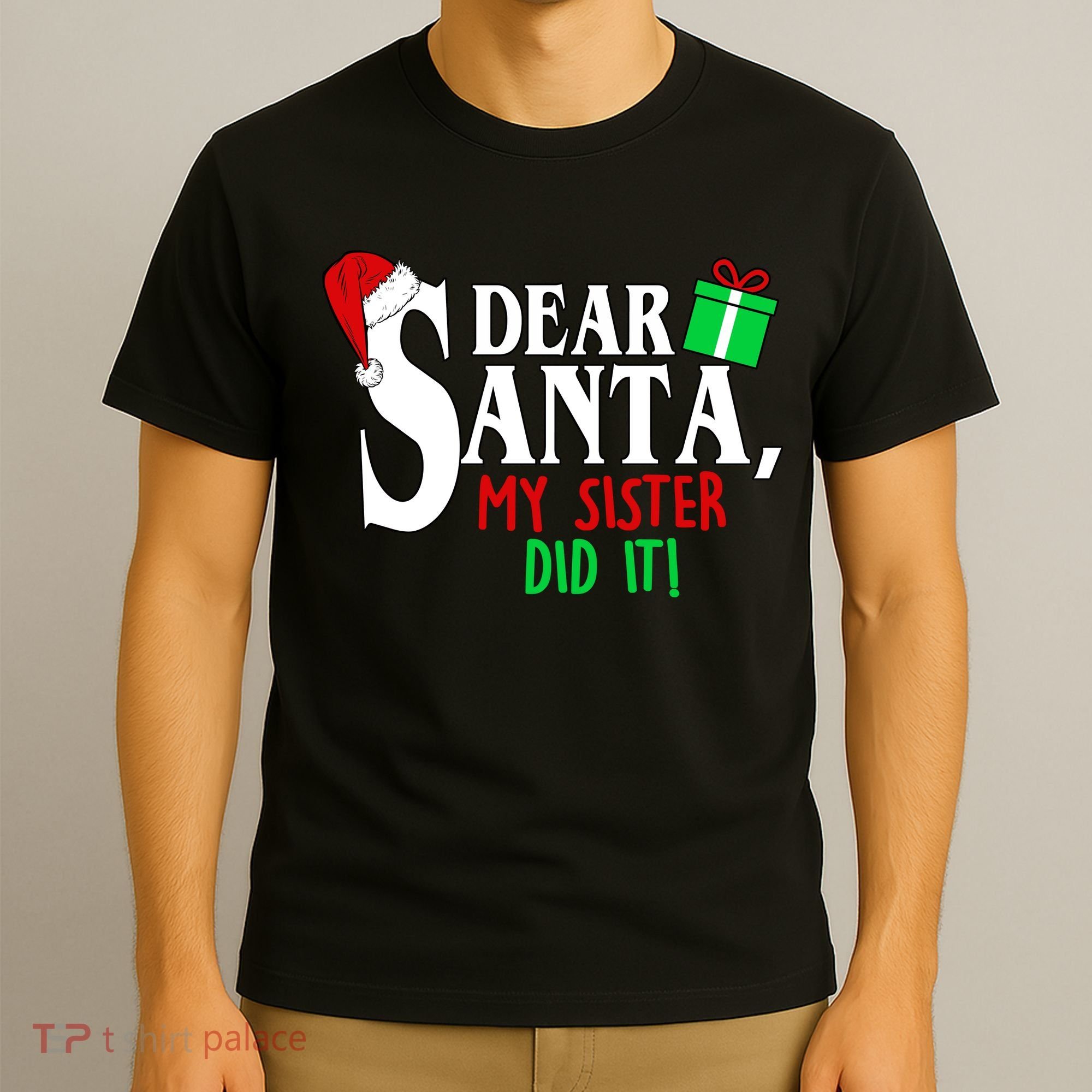Funny Family Christmas Dear Santa my Sister Did It T-Shirt