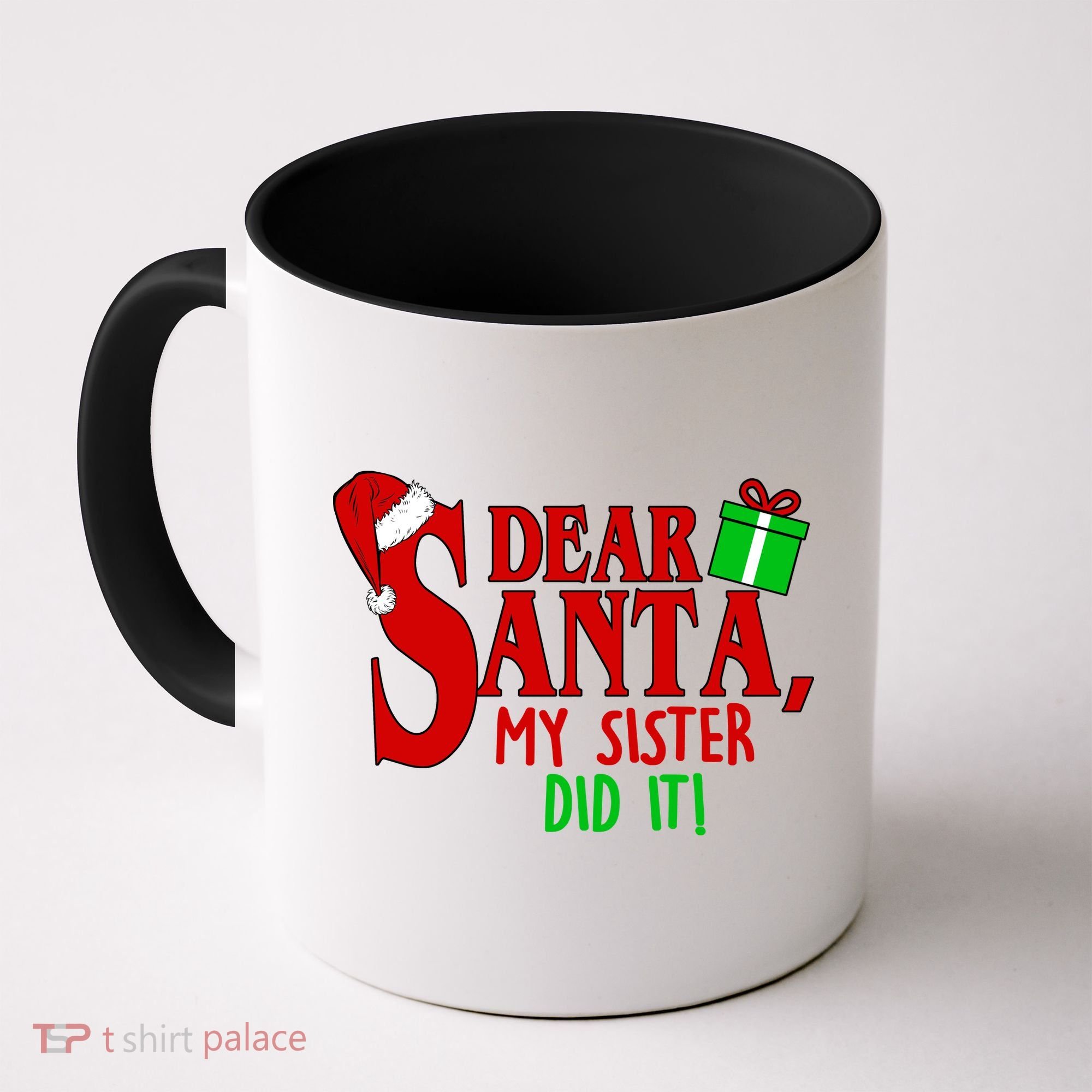 Funny Family Christmas Dear Santa my Sister Did It Coffee Mug