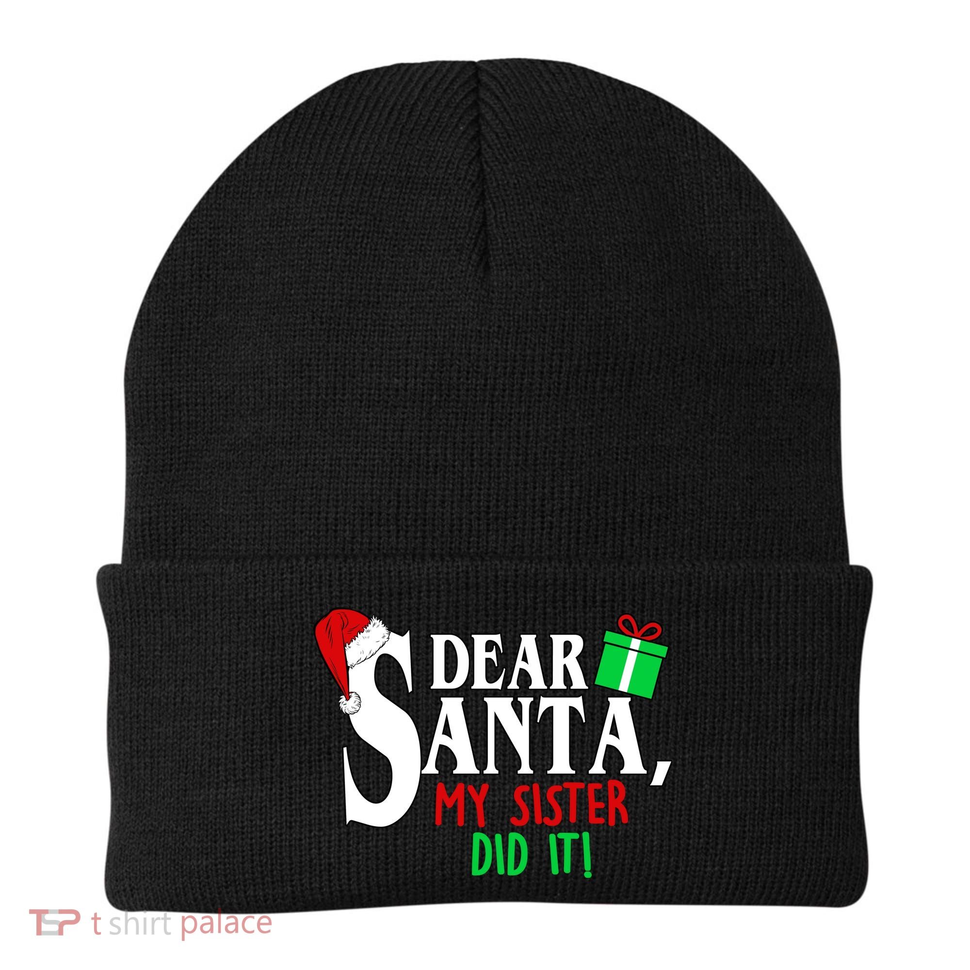 Funny Family Christmas Dear Santa my Sister Did It Beanie