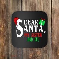 Funny Family Christmas Dear Santa my Sister Did It Coaster thumb 0