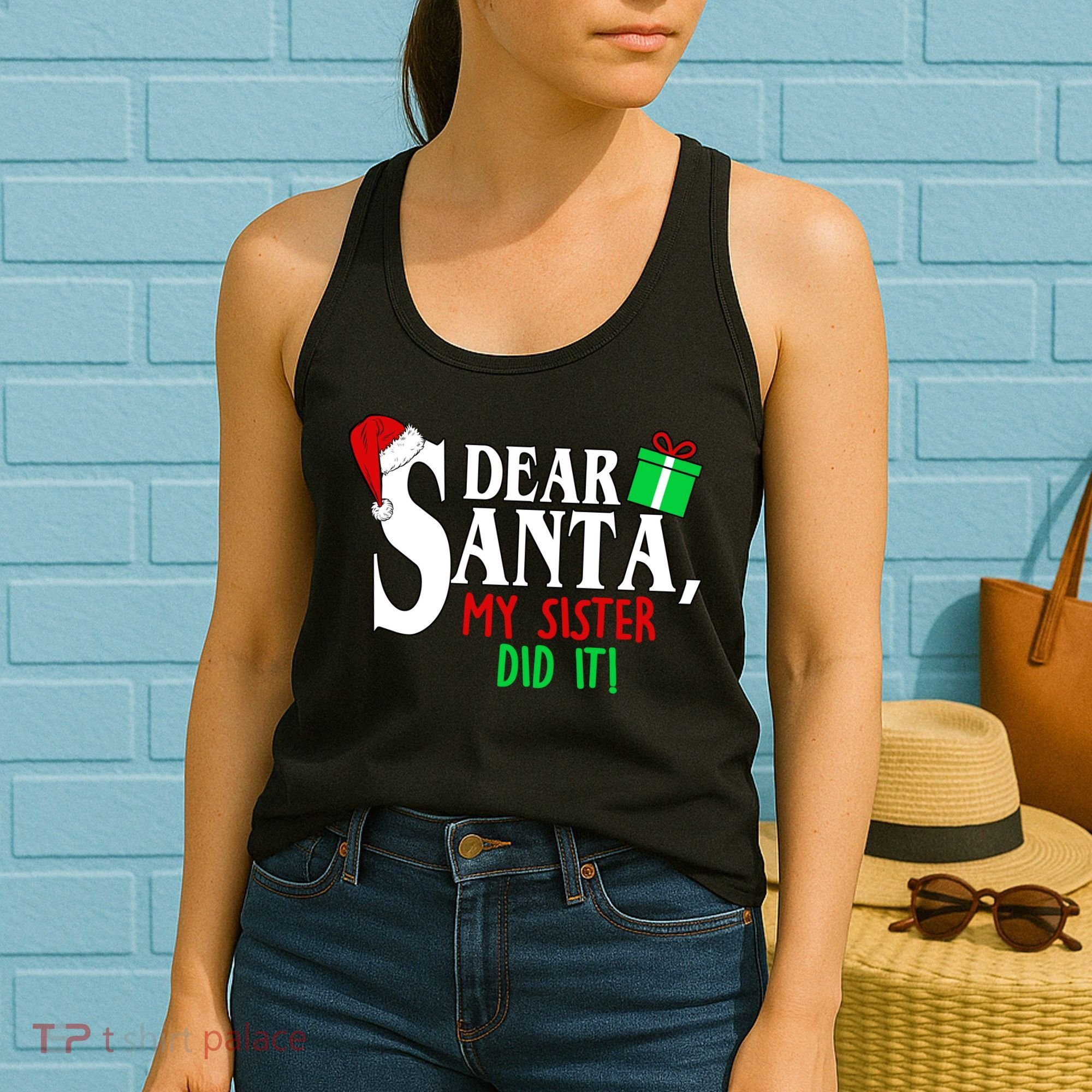 Funny Family Christmas Dear Santa my Sister Did It Women's Tank Top