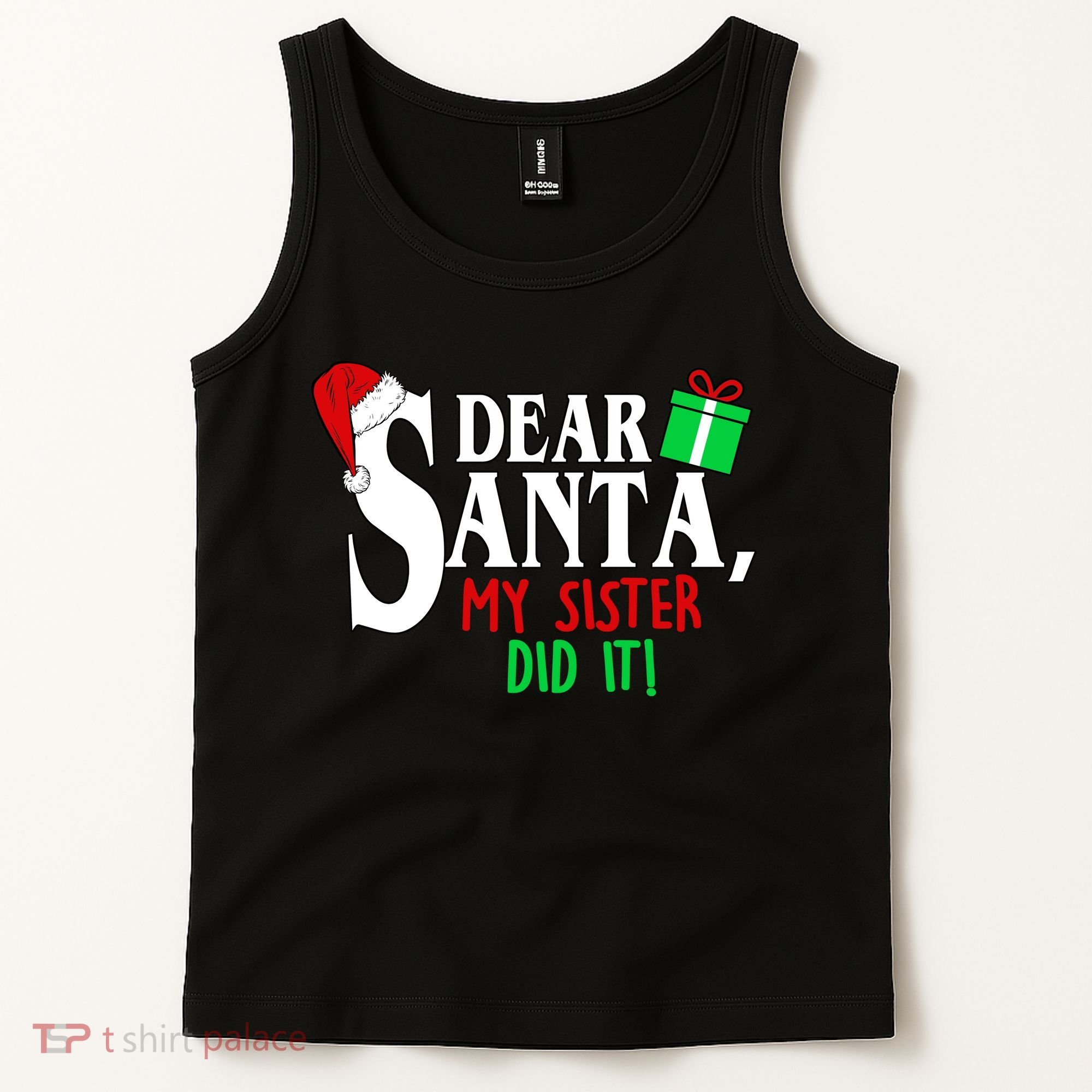 Funny Family Christmas Dear Santa my Sister Did It Tank Top