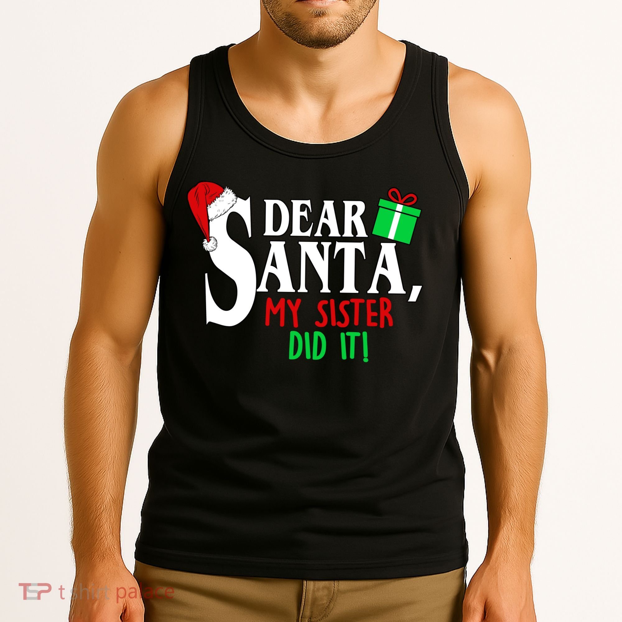 Funny Family Christmas Dear Santa my Sister Did It Tank Top