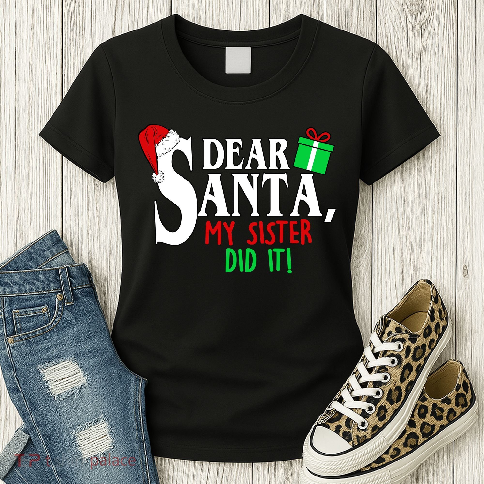 Funny Family Christmas Dear Santa my Sister Did It Women's T-Shirt