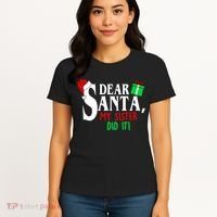 Funny Family Christmas Dear Santa my Sister Did It Women's T-Shirt thumb 4