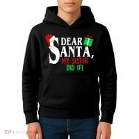 Funny Family Christmas Dear Santa my Sister Did It Kids Hoodie thumb 4